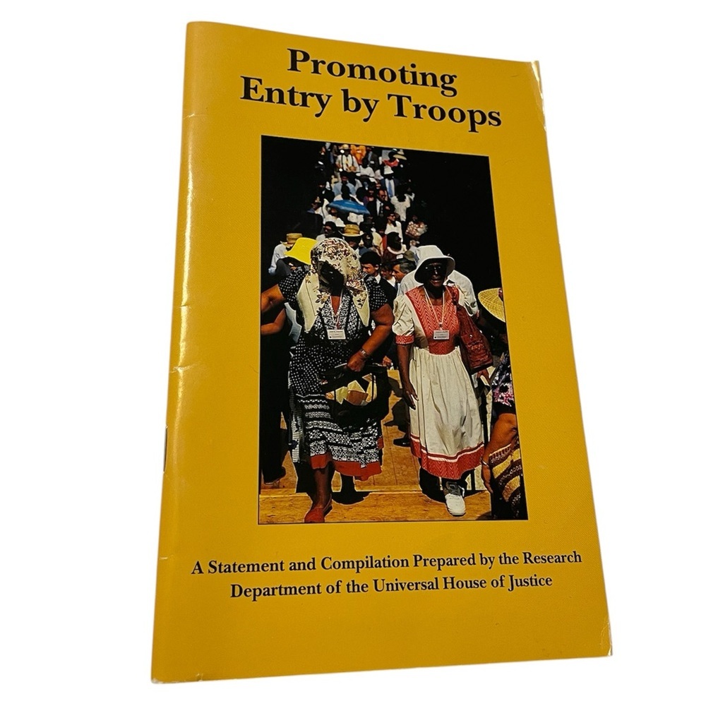 Promoting Entry by Troops:A Statement and Compilation by Universal House Booklet